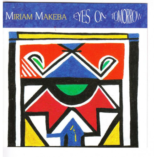 Makeba Miriam - Eyes On Tomorrow